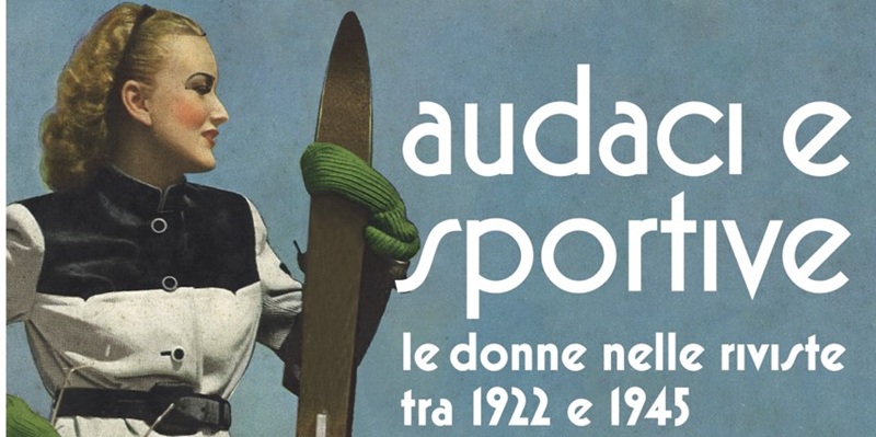 Audaci e sportive, le donne nelle riviste tra 1922 e 1945
