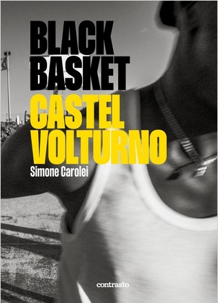 Black Basket Castel Volturno libro di Simone Carolei
